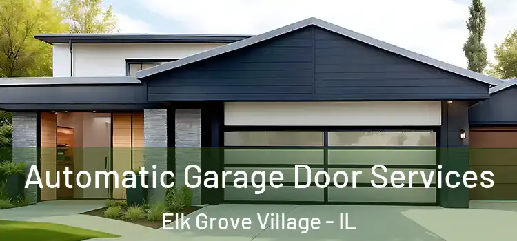  Automatic Garage Door Services Elk Grove Village - IL