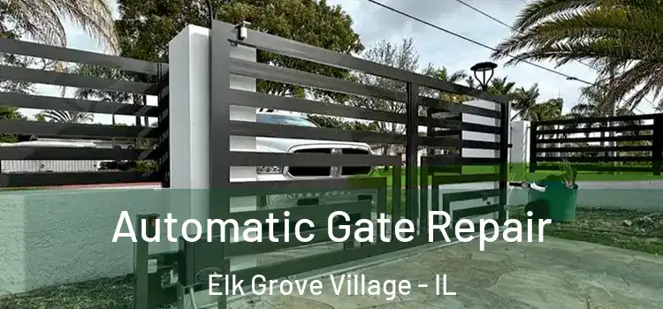  Automatic Gate Repair Elk Grove Village - IL