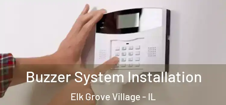 Buzzer System Installation Elk Grove Village - IL