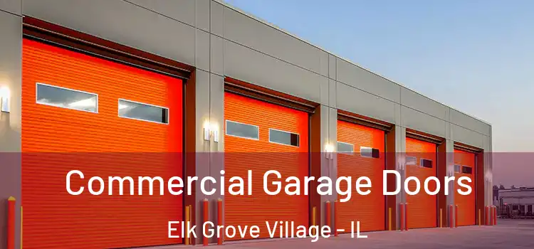  Commercial Garage Doors Elk Grove Village - IL