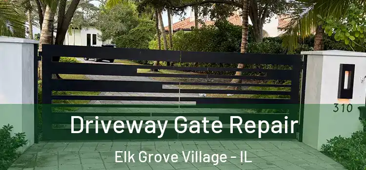  Driveway Gate Repair Elk Grove Village - IL