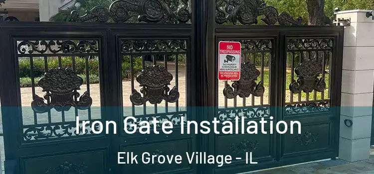  Iron Gate Installation Elk Grove Village - IL
