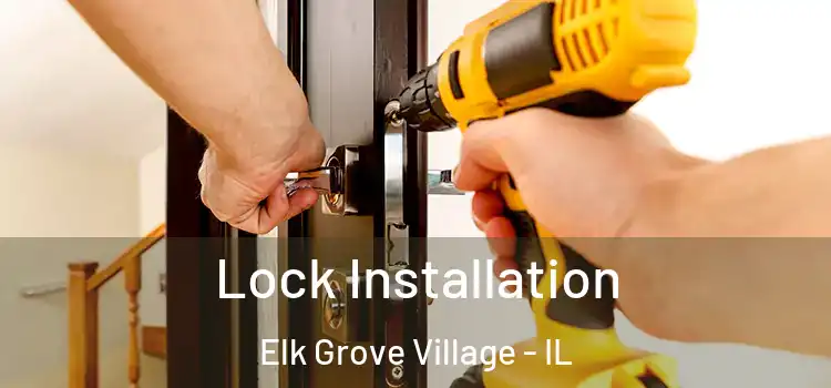 Lock Installation Elk Grove Village - IL