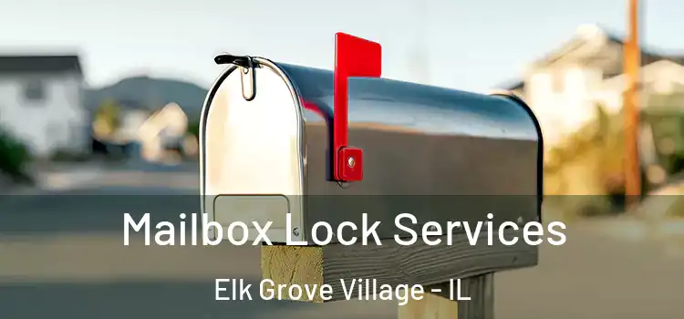 Mailbox Lock Services Elk Grove Village - IL