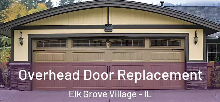  Overhead Door Replacement Elk Grove Village - IL