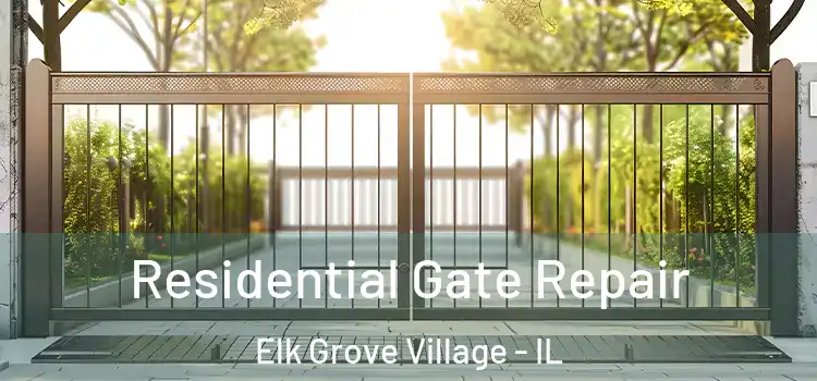 Residential Gate Repair Elk Grove Village - IL